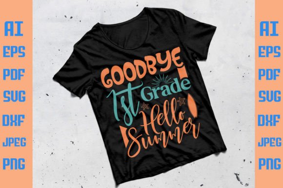 Goodbye 1st Grade Hello Summer T-Shirt Graphics Review