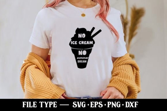 No Ice Cream No Summer Dream Graphics & T-Shirt Designs