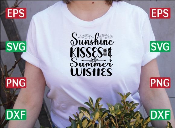 Sunshine Kisses Summer Wishes: Graphics & T-Shirt Designs