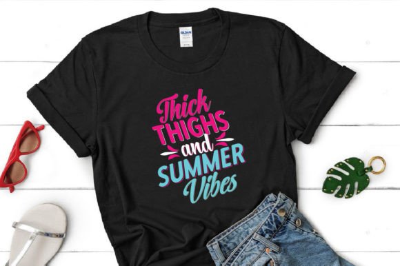 Thick Thighs Summer Vibes: Graphics & T-Shirt Designs